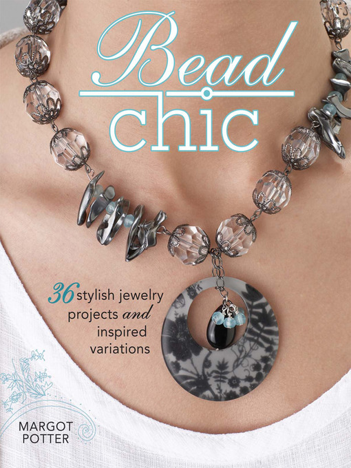 Title details for Bead Chic by Margot Potter - Available